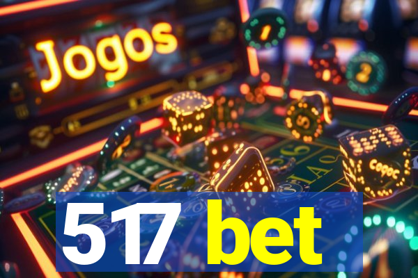 517 bet